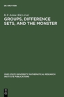 Image for Groups, Difference Sets, and the Monster : Proceedings of a Special Research Quarter at The Ohio State University, Spring 1993