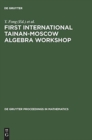 Image for First International Tainan-Moscow Algebra Workshop : Proceedings of the International Conference held at National Cheng Kung University Tainan, Taiwan, Republic of China, July 23-August 22, 1994