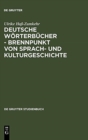 Image for Deutsche Woerterbucher - Brennpunkt von Sprach- und Kulturgeschichte