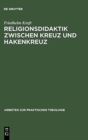 Image for Religionsdidaktik Zwischen Kreuz Und Hakenkreuz