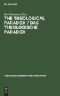 Image for The Theological Paradox / Das theologische Paradox