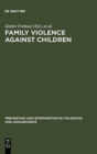 Image for Family Violence Against Children