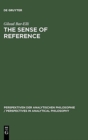 Image for The Sense of Reference : Intentionality in Frege