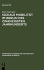 Image for Soziale Mobilitat im Berlin des zwanzigsten Jahrhunderts