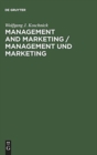 Image for Management and Marketing / Management und Marketing : Encyclopedic Dictionary. English-German / Enzyklopadisches Lexikon. Englisch Deutsch