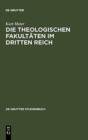 Image for Die Theologischen Fakultaten im Dritten Reich