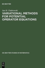 Image for Variational Methods for Potential Operator Equations : With Applications to Nonlinear Elliptic Equations