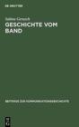 Image for Geschichte vom Band : Die Sendereihe &quot;ZeitZeichen&quot; des Westdeutschen Rundfunks
