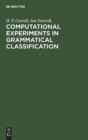 Image for Computational Experiments in Grammatical Classification