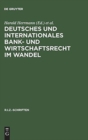Image for Deutsches Und Internationales Bank- Und Wirtschaftsrecht Im Wandel