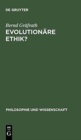 Image for Evolutionare Ethik? : Philosophische Programme, Probleme und Perspektiven der Soziobiologie