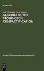Image for Algebra in the Stone-Cech Compactification : Theory and Applications