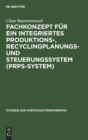 Image for Fachkonzept F?r Ein Integriertes Produktions-, Recyclingplanungs- Und Steuerungssystem (Prps-System)