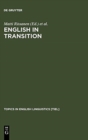 Image for English in Transition : Corpus-based Studies in Linguistic Variation and Genre Styles