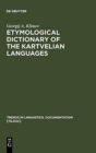 Image for Etymological Dictionary of the Kartvelian Languages