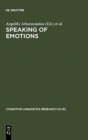 Image for Speaking of Emotions : Conceptualisation and Expression