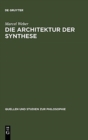 Image for Die Architektur der Synthese : Entstehung und Philosophie der modernen Evolutionstheorie