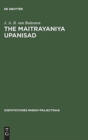 Image for The Maitrayaniya Upanisad : A Critical Essay with Text, Translation and Commentary