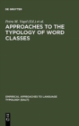 Image for Approaches to the Typology of Word Classes