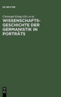Image for Wissenschaftsgeschichte der Germanistik in Portrats