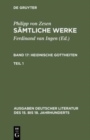 Image for S?mtliche Werke. Bd 17 : Heidnische Gottheiten. Bd 17/Tl 1