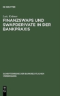 Image for Finanzswaps und Swapderivate in der Bankpraxis