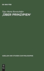 Image for &#39;Uber Prinzipien&#39; : Eine Untersuchung Zur Methodischen Und Inhaltlichen Geschlossenheit Des Ersten Buches Der Physik Des Aristoteles