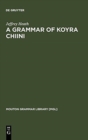 Image for A Grammar of Koyra Chiini : The Songhay of Timbuktu