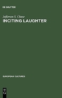 Image for Inciting Laughter : The Development of &quot;Jewish Humor&quot; in 19th Century German Culture