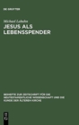 Image for Jesus ALS Lebensspender