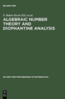 Image for Algebraic Number Theory and Diophantine Analysis : Proceedings of the International Conference held in Graz, Austria, August 30 to September 5, 1998