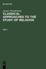 Image for Classical Approaches to the Study of Religion
