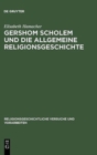 Image for Gershom Scholem und die Allgemeine Religionsgeschichte