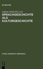 Image for Sprachgeschichte als Kulturgeschichte