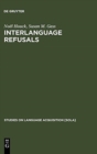 Image for Interlanguage Refusals : A Cross-cultural Study of Japanese-English