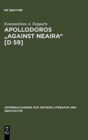 Image for Apollodoros &quot;Against Neaira&quot; [D 59] : Ed. with Introduction, Translation and Commentary by Konstantinos A. Kapparis