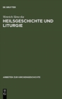 Image for Heilsgeschichte und Liturgie