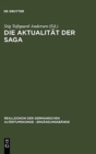 Image for Die Aktualitat der Saga : Festschrift fur Hans Schottmann