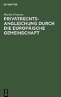 Image for Privatrechtsangleichung Durch Die Europaische Gemeinschaft