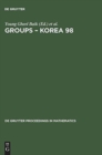 Image for Groups - Korea 98 : Proceedings of the International Conference held at Pusan National University, Pusan, Korea, August 10-16, 1998