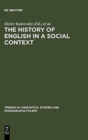 Image for The History of English in a Social Context : A Contribution to Historical Sociolinguistics