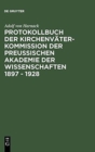 Image for Protokollbuch der Kirchenvater-Kommission der Preussischen Akademie der Wissenschaften 1897 - 1928 : Diplomatische Umschrift