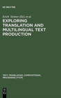 Image for Exploring Translation and Multilingual Text Production