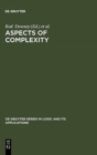 Image for Aspects of Complexity : Minicourses in Algorithmics, Complexity and Computational Algebra. Mathematics Workshop, Kaikoura, January 7-15, 2000
