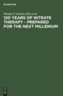 Image for 120 Years of Nitrate Therapy - Prepared for the Next Millenium