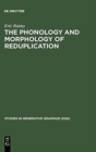 Image for The Phonology and Morphology of Reduplication