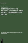 Image for Introduction to Neural Dynamics and Signal Transmission Delay