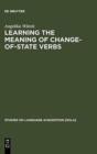 Image for Learning the meaning of change-of-state verbs