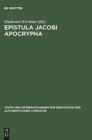 Image for Epistula Jacobi Apocrypha : Die zweite Schrift aus Nag-Hammadi-Codex I