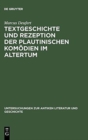 Image for Textgeschichte und Rezeption der plautinischen Komoedien im Altertum